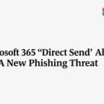 Microsoft 365 'Direct Send' Abuse: A New Phishing Threat 3
