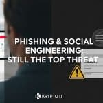 Phishing & Social Engineering: Still the Top Threat 3