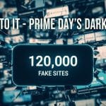 Prime Day's Dark Side: 120,000 Fake Sites 3