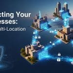 Connecting Your Fortresses: Secure Multi-Location Networks 4