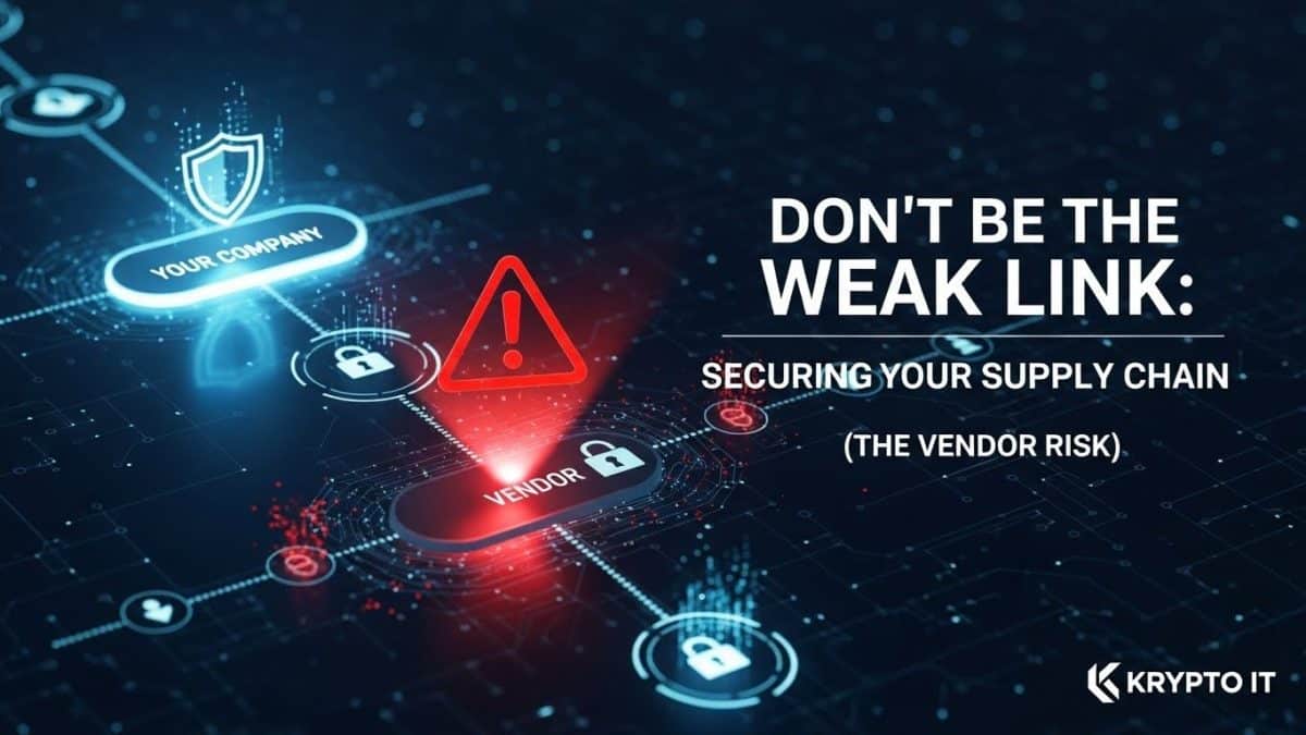 Don't Be the Weak Link: Securing Your Supply Chain (The Vendor Risk) 4