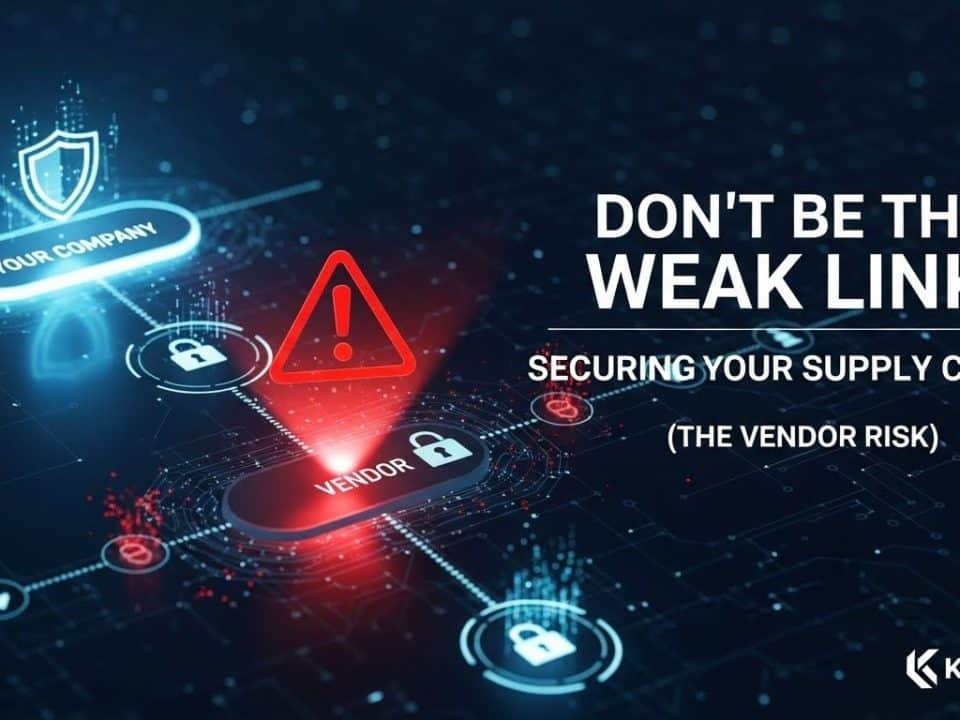 Don't Be the Weak Link: Securing Your Supply Chain (The Vendor Risk) 8