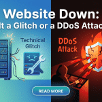 Website Down: Is It a Glitch or a DDoS Attack? 3