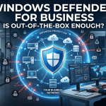 Windows Defender for Business: Is Out-of-the-Box Enough? 3